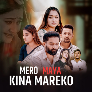 Mero Maya Kina Mareko