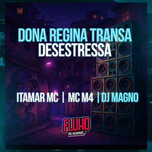 Dona Regina Transa Desestressa