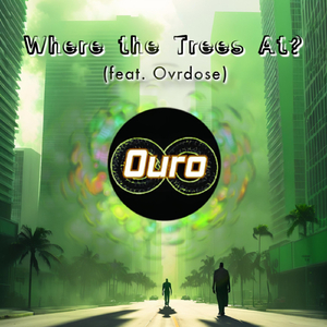 Where the Trees At? (feat. Ovrdose)