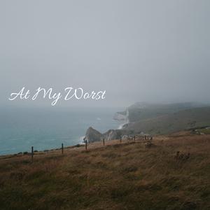 At My Worst