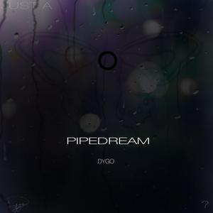 PIPEDREAM