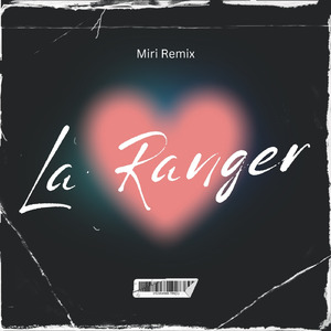 La Ranger Remix