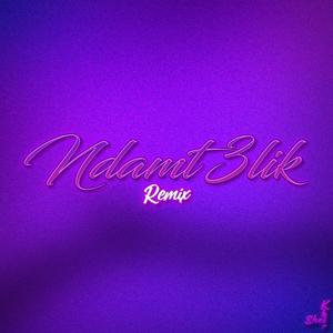 Ndamt 3lik (Reggaeton Raï)