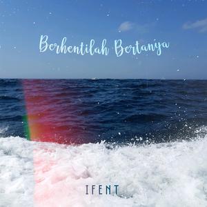 Berhentilah Bertanya