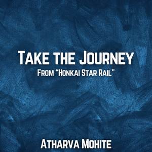 Take the Journey (From "Honkai Star Rail") (Epic Version)