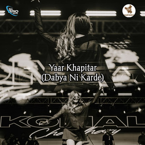 Yaar Khapitar (Dabya Ni Karde)