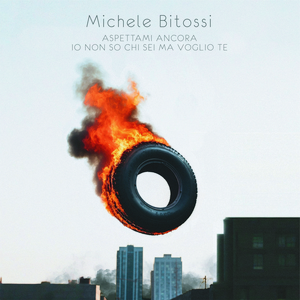 Io non so chi sei ma voglio te