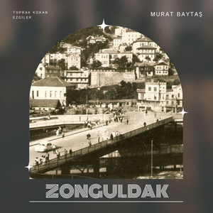 Zonguldak (Toprak Kokan Ezgiler)