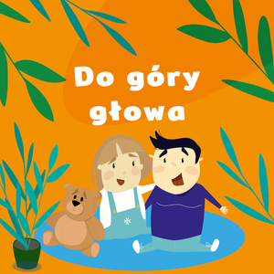 Do góry głowa