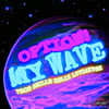 Option! - MY WAVE!