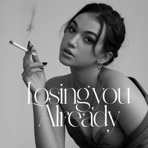 Losing You Already