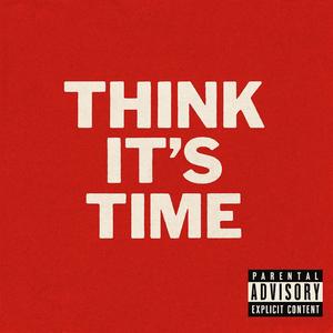 Think its time (Radio Edit)