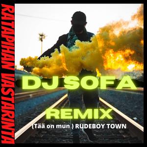 Rudeboy Town (feat. Dj Sofa) (Dj Sofa Remix)