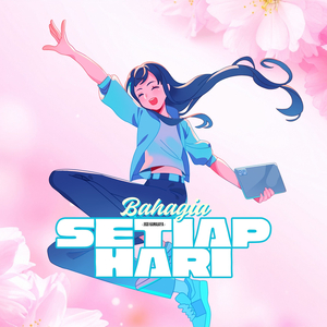 Bahagia Setiap Hari
