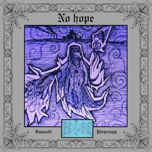 No Hope (feat. Samashi)