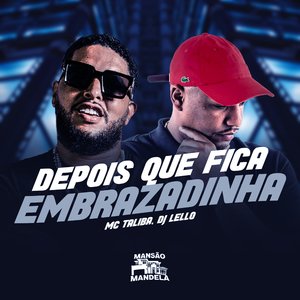 Depois Que Fica Embrazadinha