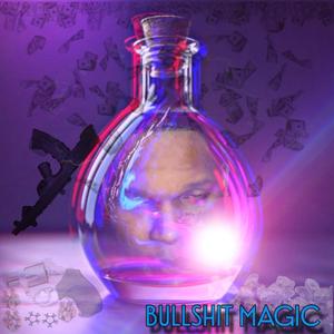 BULLSHIT MAGIC