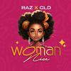 RAZ - WOMAN NICE (feat. CLD)