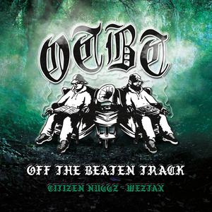 O.T.B.T Posse Cut (feat. Lazy Eyez, Moraless, B Wun, Chatta, Ino'vative, Chie, Fire@Will, Mr Grey, Riffree, Moxey, Mr Inglorious, Witness MC, Toddy, Slard & Weztax)