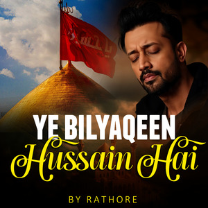 Ye Bilyaqeen Hussain Hai