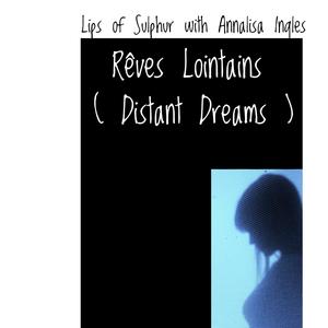 Rêves Lointains (feat. Annalisa Ingles)