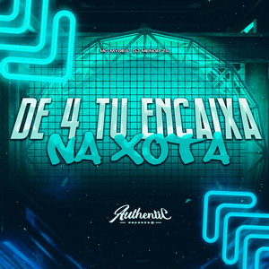 De 4 Tu Encaixa na Xota