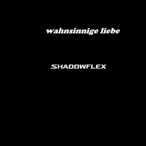 wahnsinnige liebe