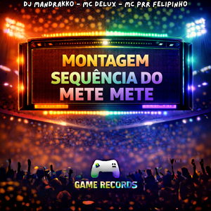 Montagem Sequência De Mete Mete