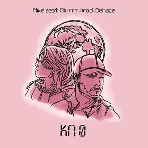 KM 0 (feat. Blurry & Dehaze)