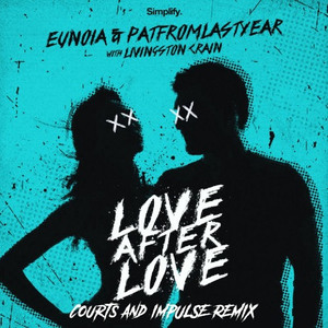 Love After Love (Courts & Impulse Remix)