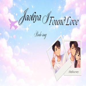 Jaoliya I found Love