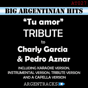 Tu Amor (Intrumental Version) [Originally Performed By Charly Garcia & Pedro Aznar]
