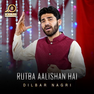 Rutba Aalishan Hai