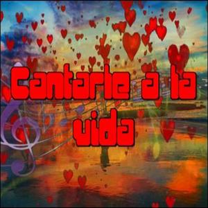 Cantarle a la vida