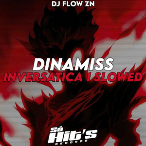 Dinamiss Inversatica 1 (Slowed)