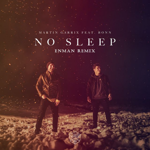 No Sleep (ENMAN Remix)