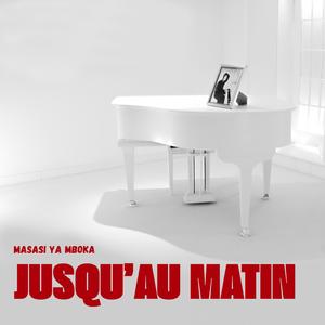 Jusqu'au matin