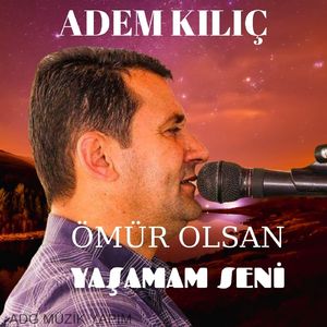 Ömür Olsan Yaşamam Seni