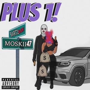 Plus one (feat. Moskii47)