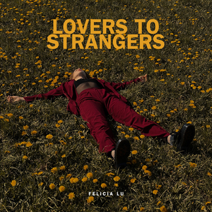 Lovers to Strangers