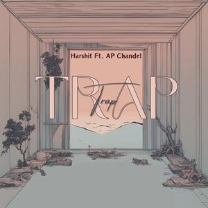 Trap (feat. AP Chandel)