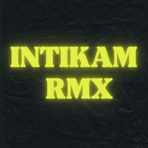 INTIKAM RMX