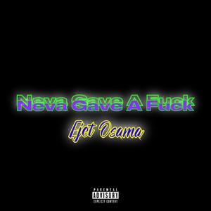 Neva Gave A ****