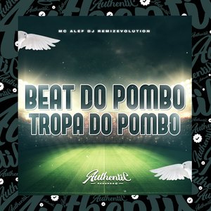 Beat do Pombo Tropa do Pombo (feat. Mc Alef)