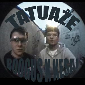 Tatuaże (feat. Kesaj & B00gus)