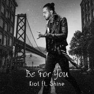 Be For You (feat. Hamid Shine)