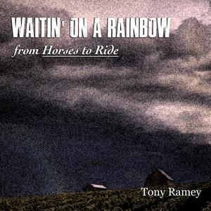 Waitin' on a Rainbow