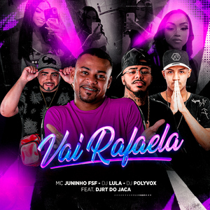 Vai Rafaela (feat. DJRT Do Jaca)