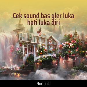 Cek Sound Bas Gler Luka Hati Luka Diri