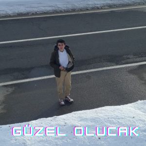 Güzel olucak